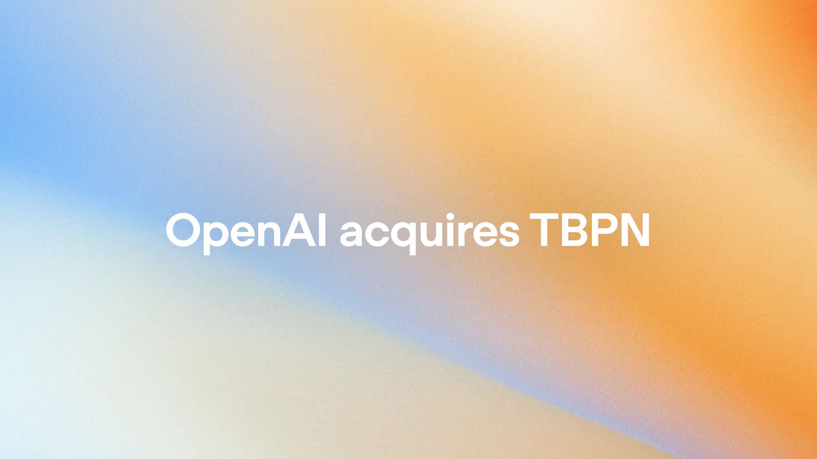 OpenAI Acquires TBPN Tech Media Company to Shape AI Discourse