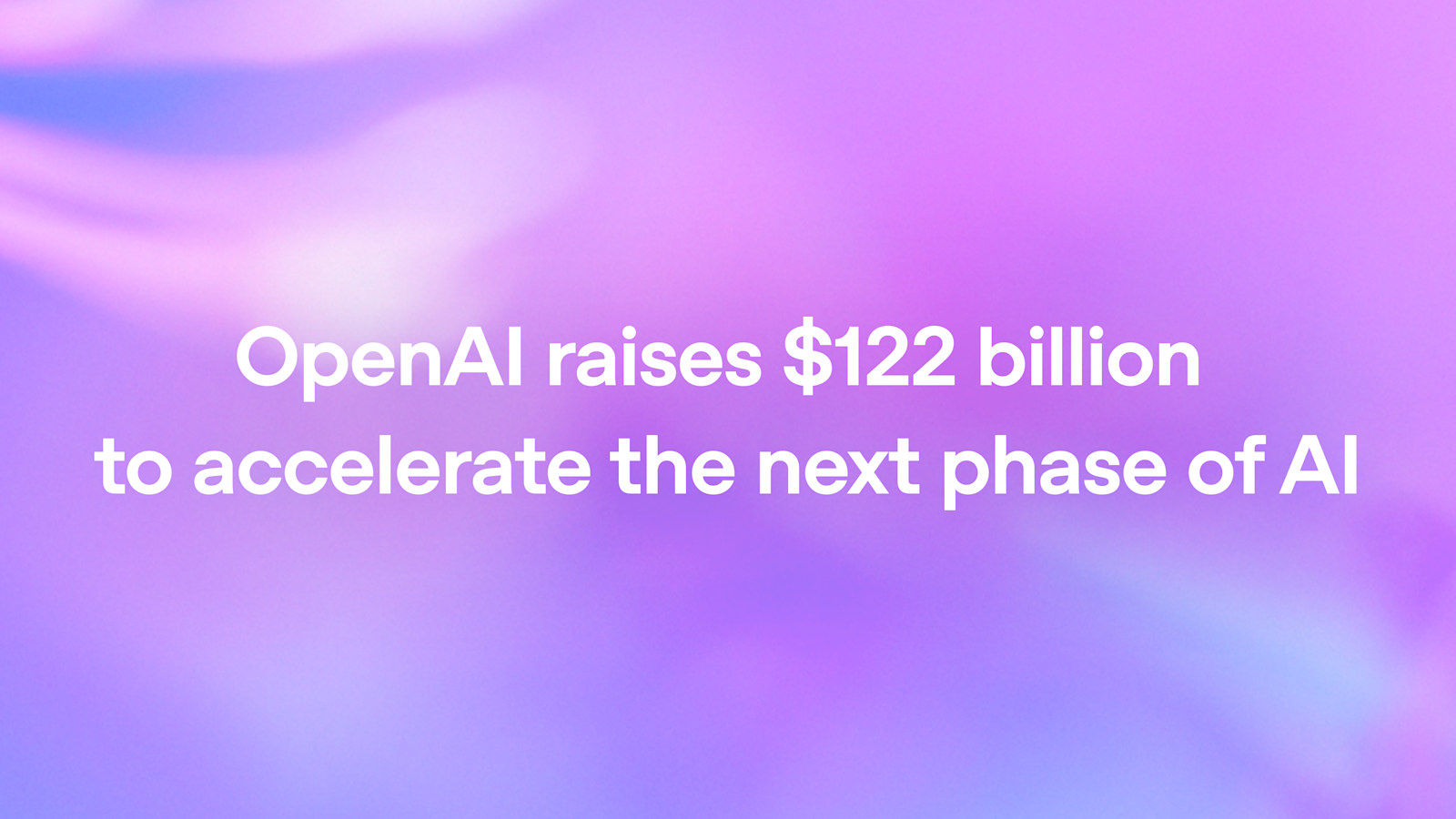 OpenAI Secures $122 Billion Funding to Scale AI Infrastructure and Codex Development